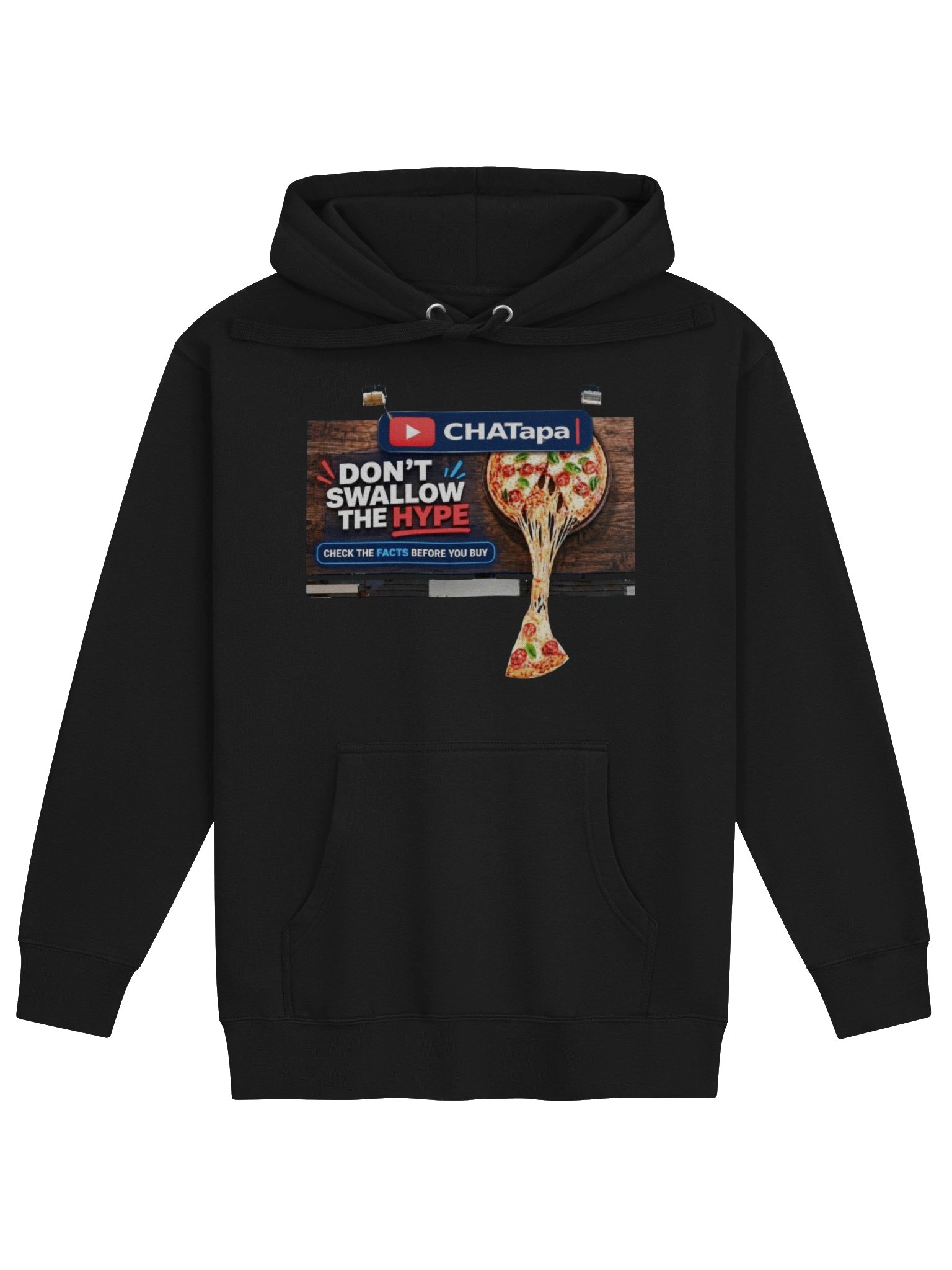 Don’t Swallow the Hype – CHATapa Pizza Hoodie product image (1)