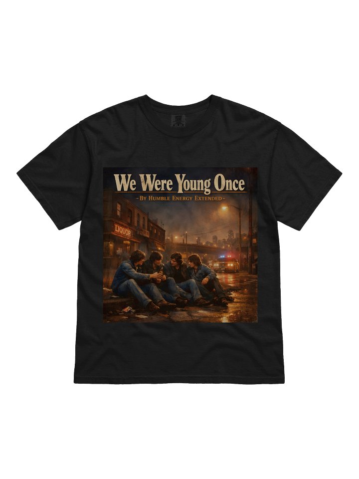 We Were Young Once – Official T-Shirt product image (1)