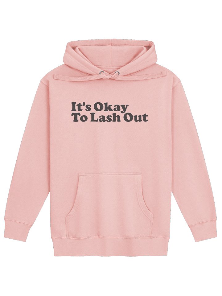 It's Okay To Lash Out Premium Hoodie product image (9)