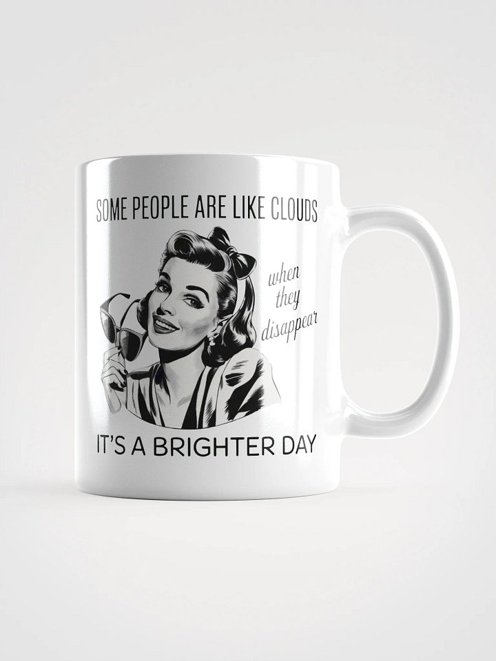 Some People Are Like Cloudes White Glossy Mug product image (1)