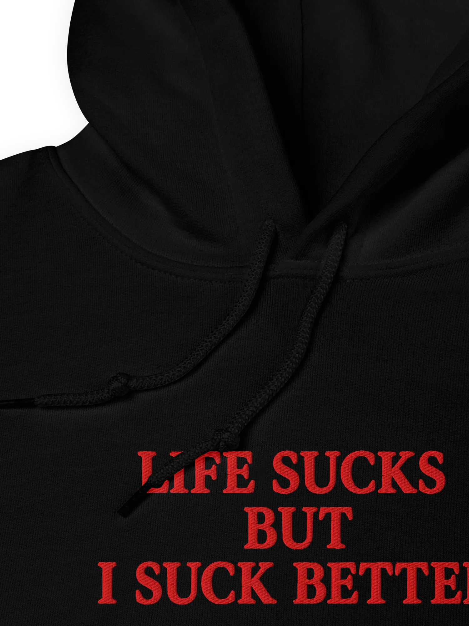 Life sucks but I suck better Hoodie product image (3)