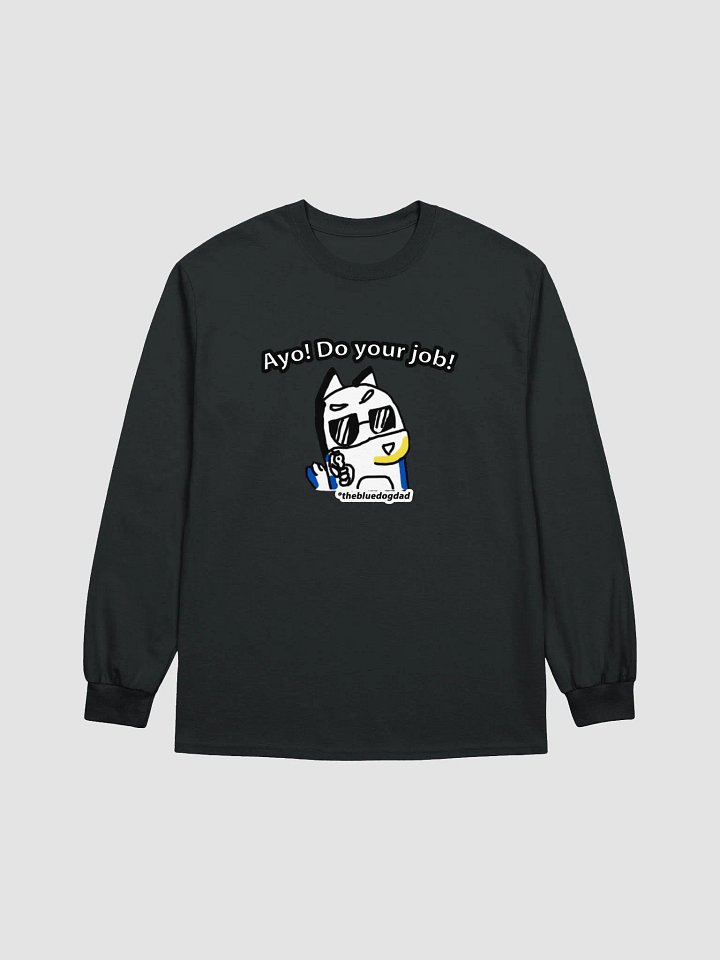 Ayo! Do your Job! Long Sleeve product image (3)