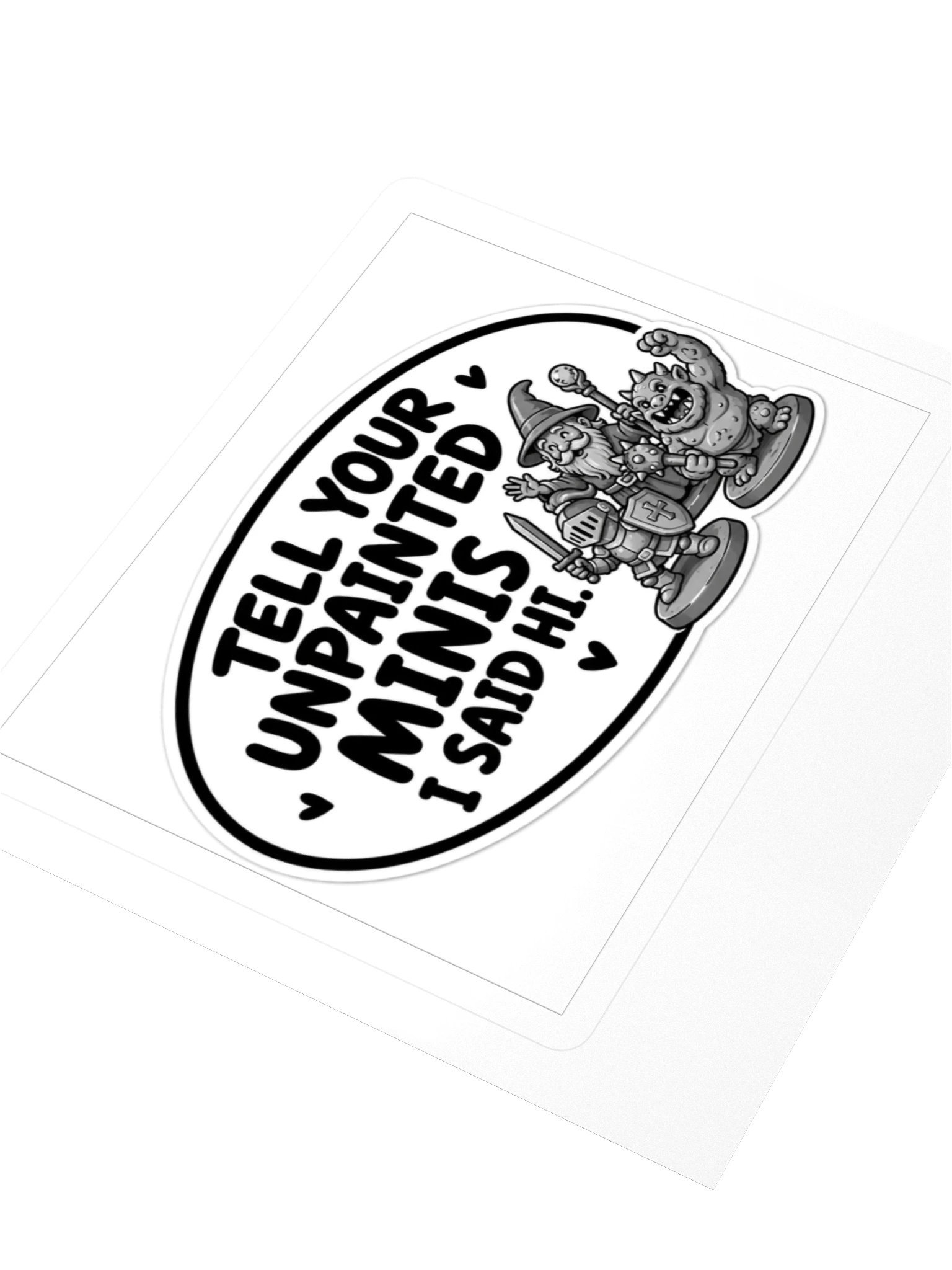 Tell Your Unpainted Minis I Said Hi Kiss Cut Sticker product image (3)