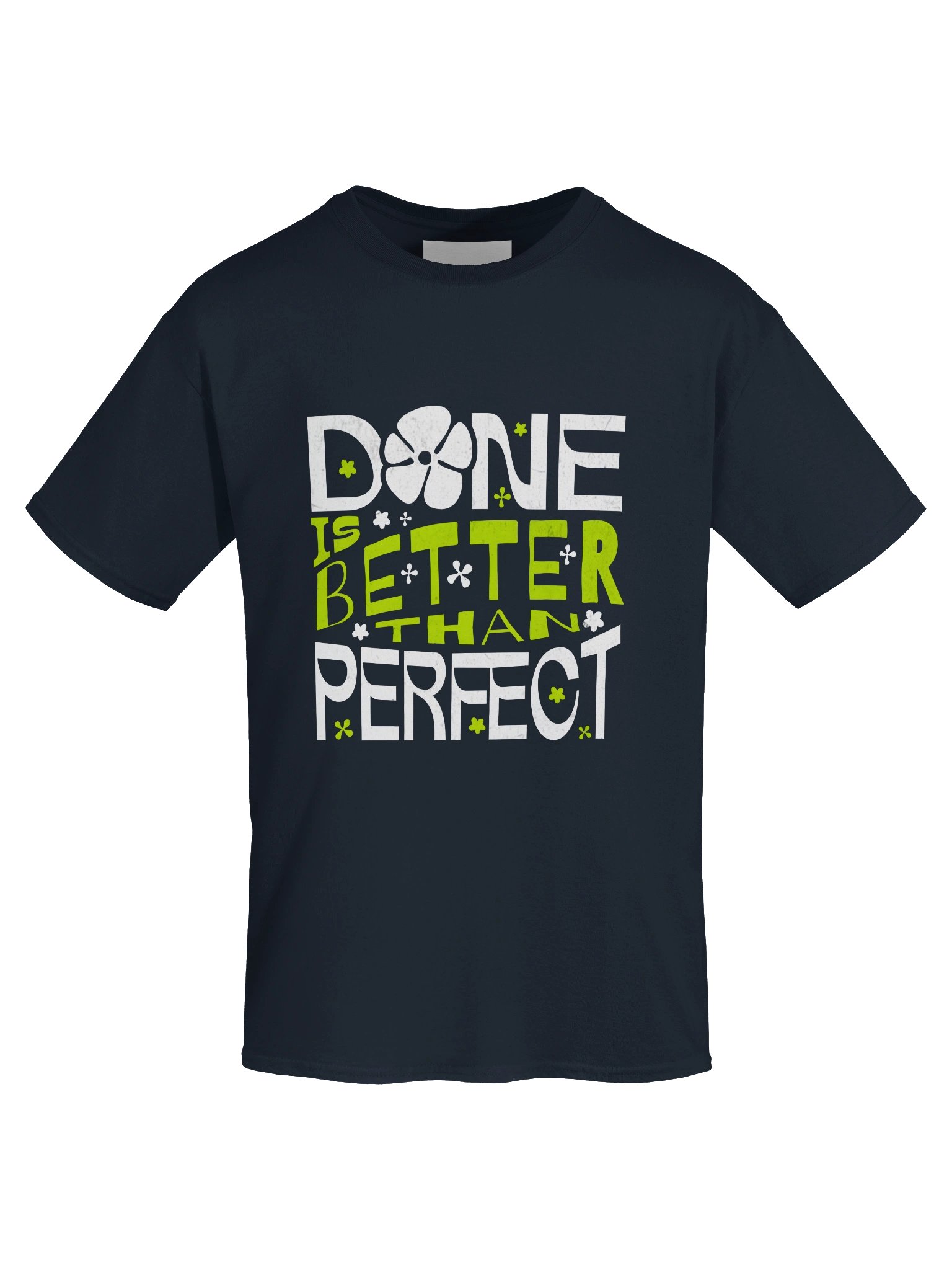 "Done is Better Than Perfect" T-Shirt product image (5)