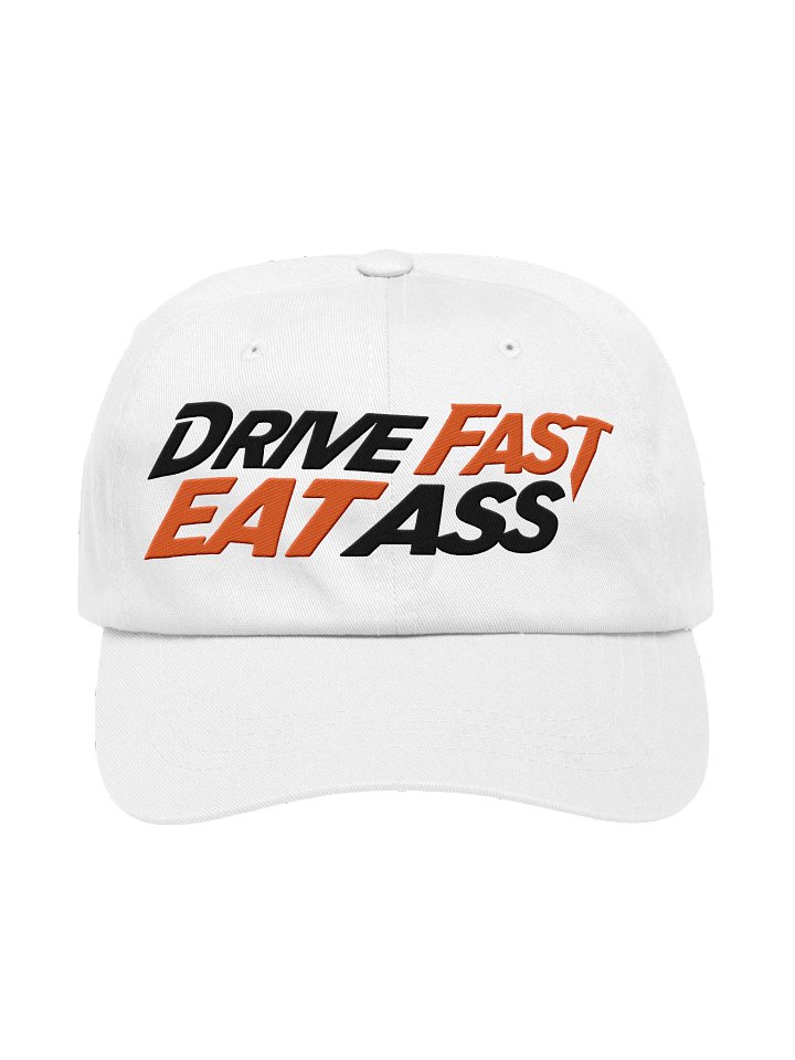 Drive Fast Eat Ass Embroidered Classic Dad Hat product image (1)