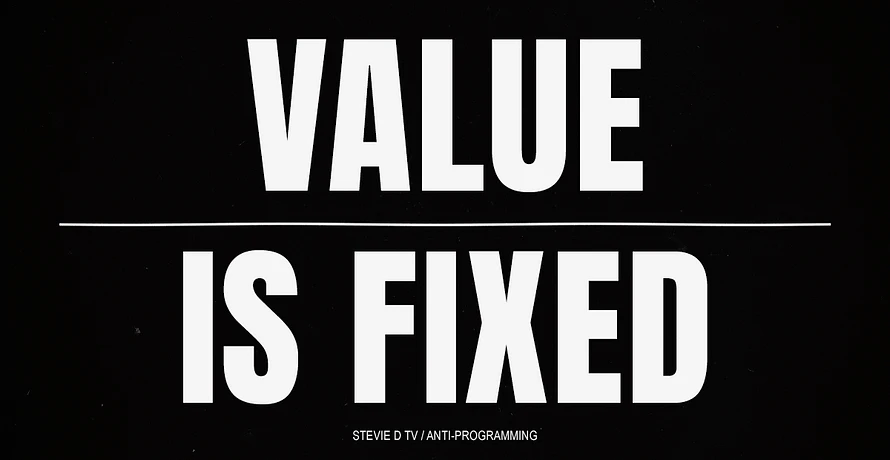 The words “VALUE IS FIXED” distorted through an off-white sinewave against a black textured background.