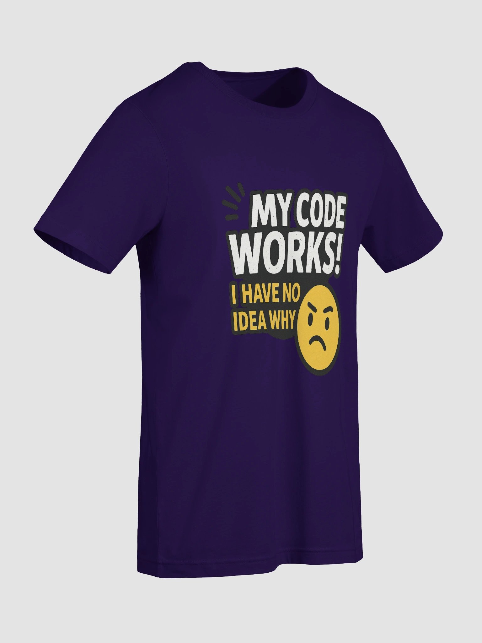 My Code Works - I have no Idea WHY Tee product image (5)