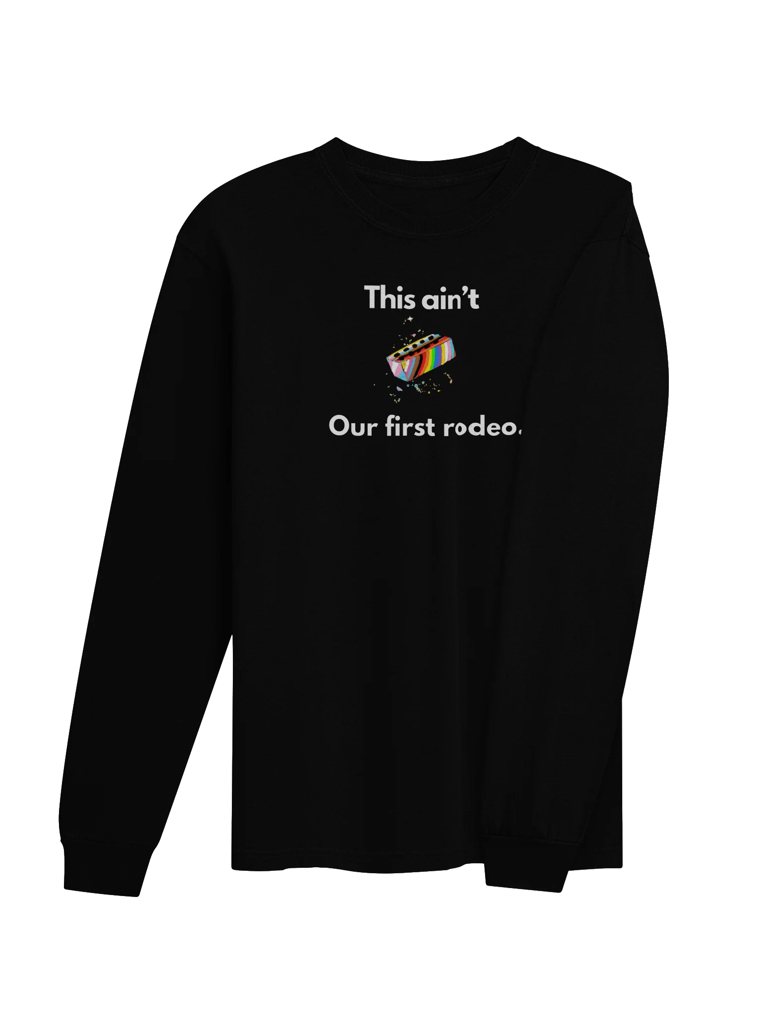 This Ain't Our First Rodeo long sleeve tee product image (22)