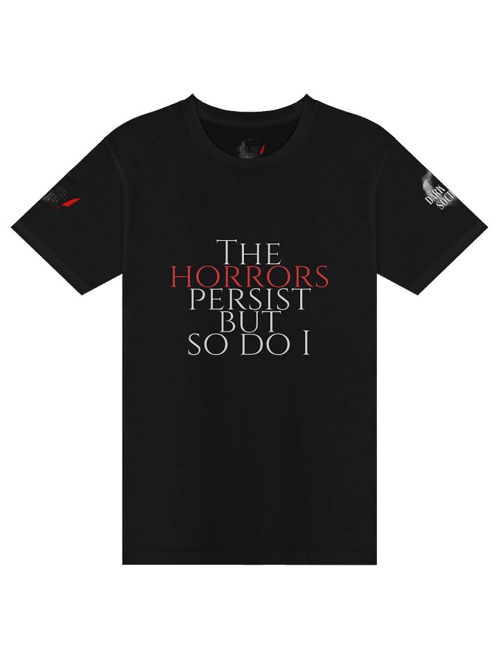 The Horrors Persist... but so do we! product image (1)