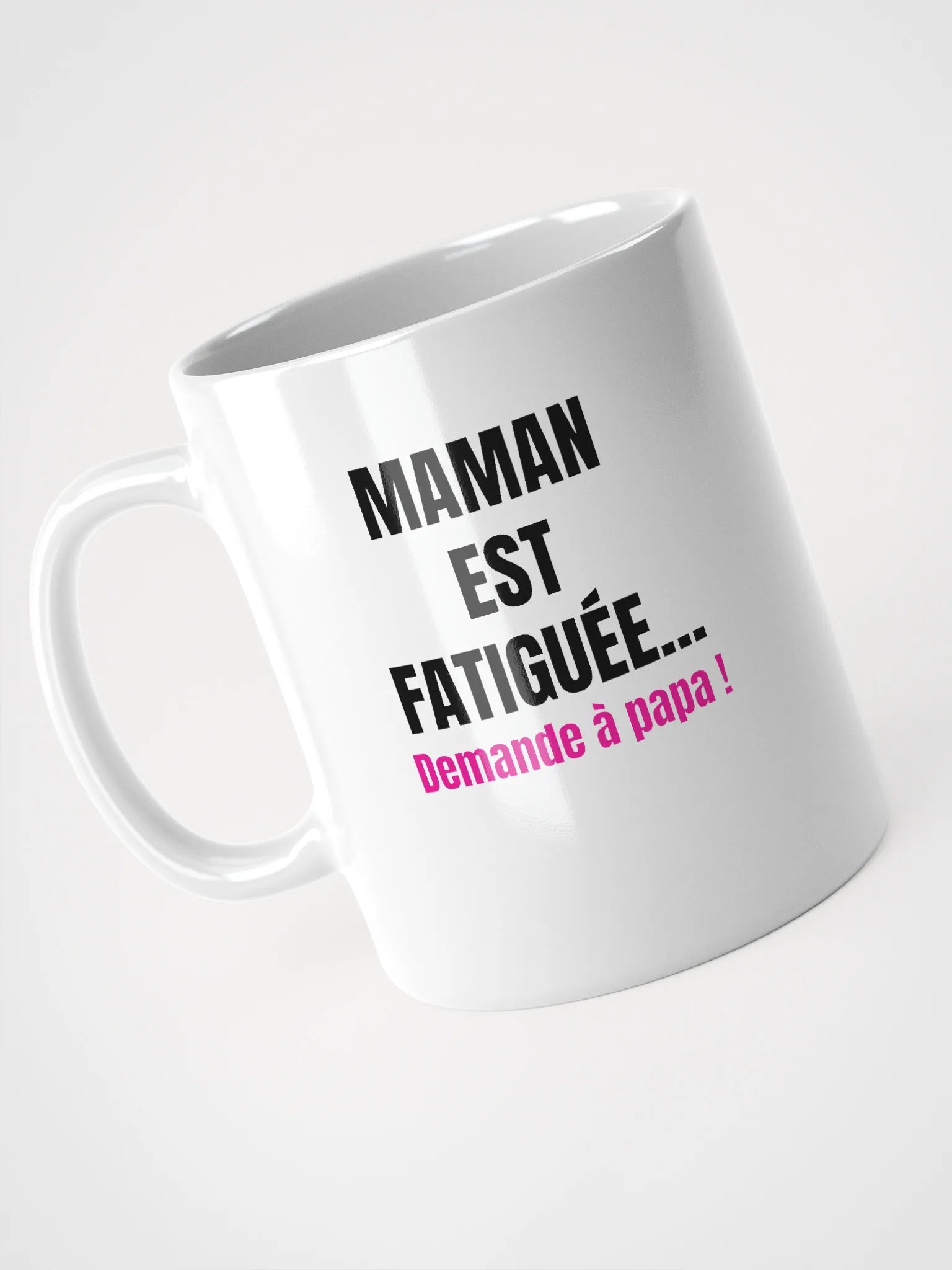 Maman est fatiguée product image (1)