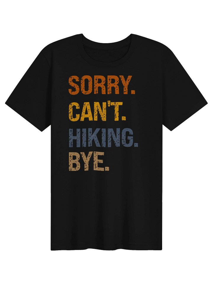 Sorry. Can’t. Hiking. Bye. product image (1)