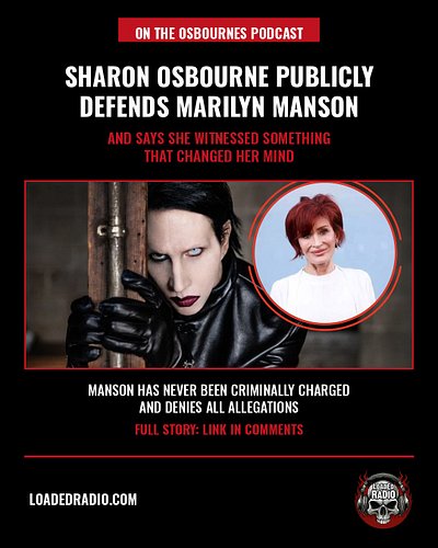 Sharon Osbourne has publicly defended Marilyn Manson on The Osbournes podcast, saying she doesn't believe the allegations aga...