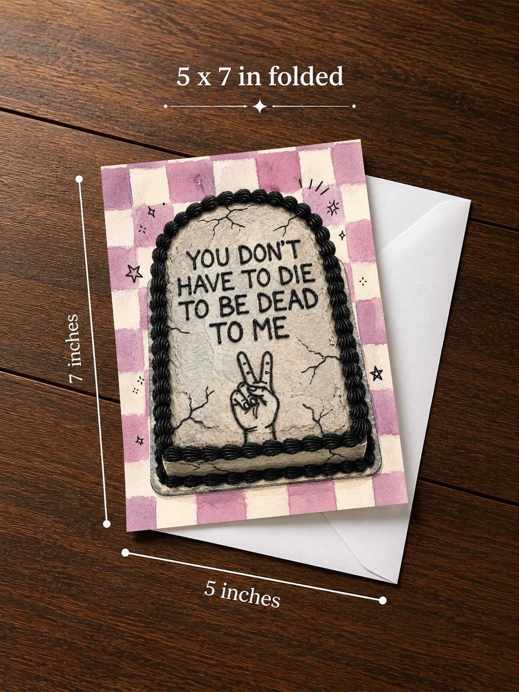 You Don't Have To Die To Be Dead To Me Greeting Card product image (2)
