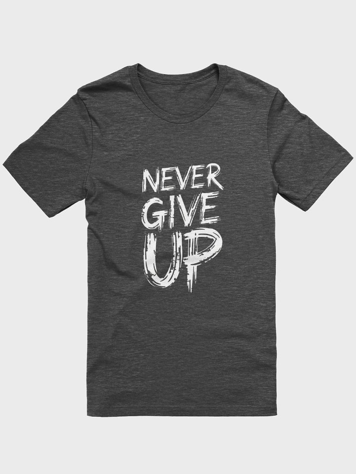Never Give Up Hand-Drawn T-Shirt product image (4)