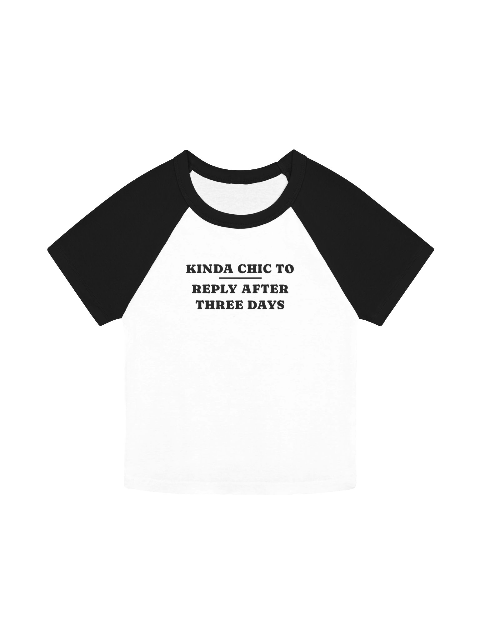 kinda chic to reply after three days white black product image (1)
