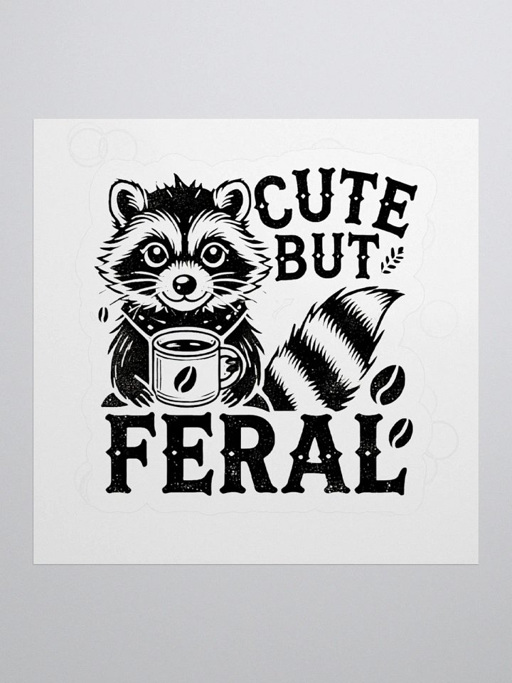 Cute But Feral Sticker product image (1)