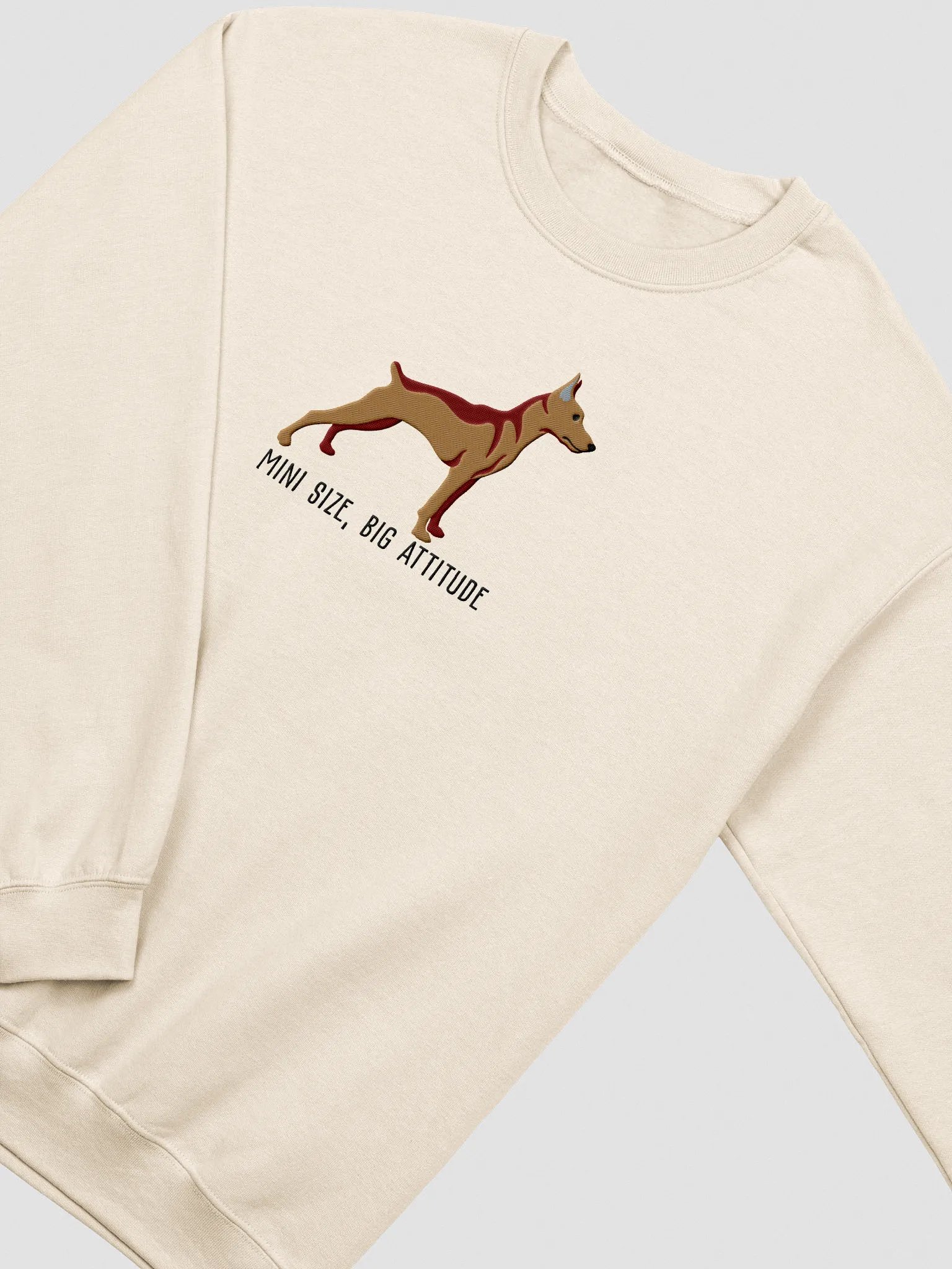 Mini Size, Big Attitude Sweatshirt (Embroidered) of a Mini Pinscher(Tan) product image (6)