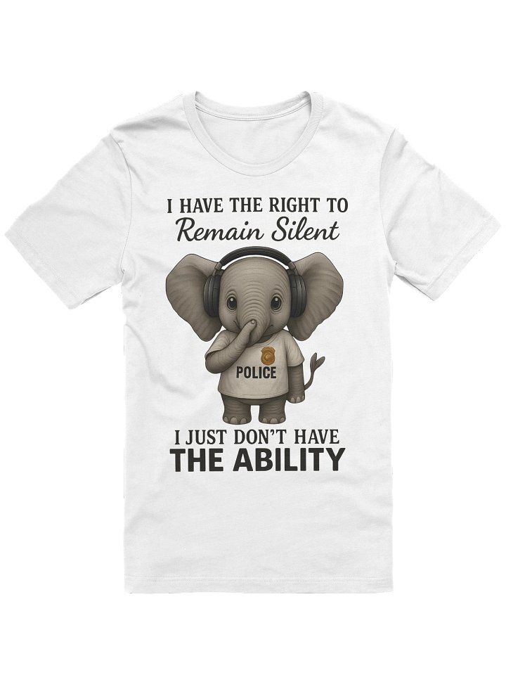 Funny Elephant Police – Right to Remain Silent T-Shirt product image (1)