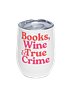 Books, Wine &amp; True Crime Tumbler