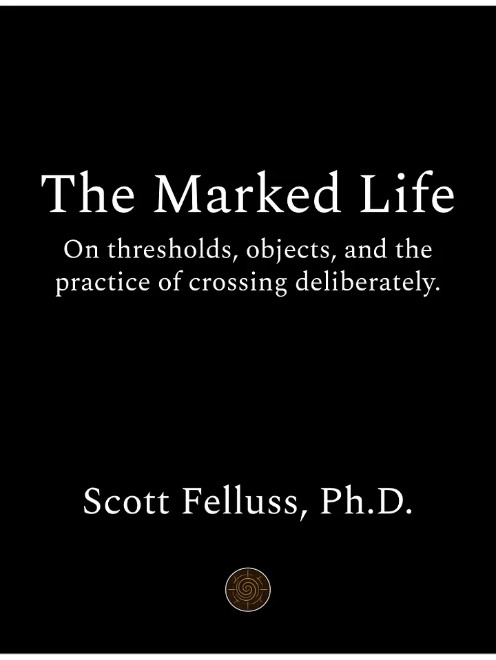 The Marked Life - On thresholds, objects, and the practice of crossing deliberately product image (1)
