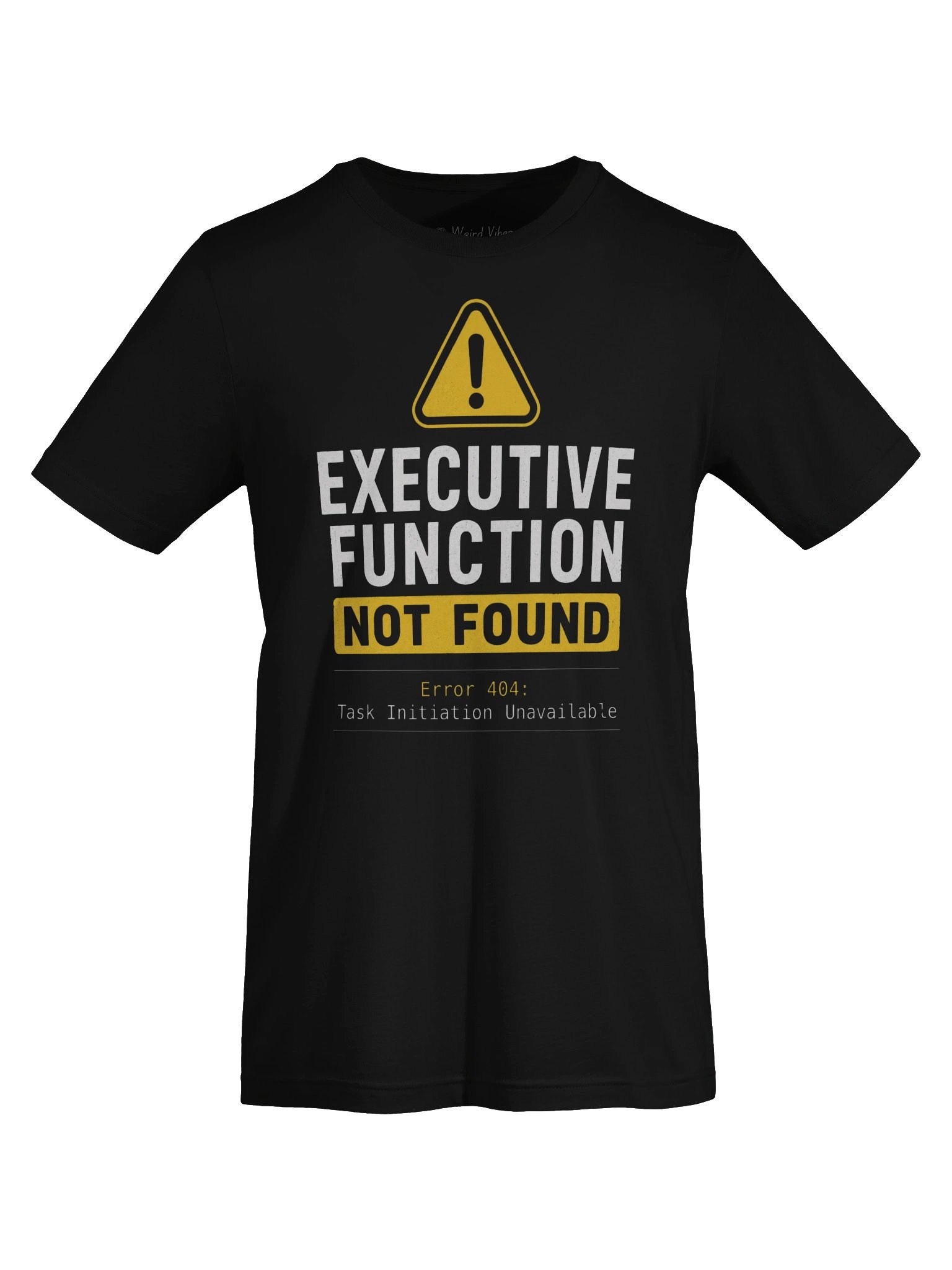 Executive Function Not Found- Dark Color Tee product image (35)