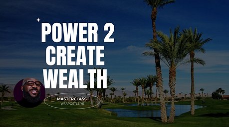 Power 2 Create Wealth 💰 - MasterClass