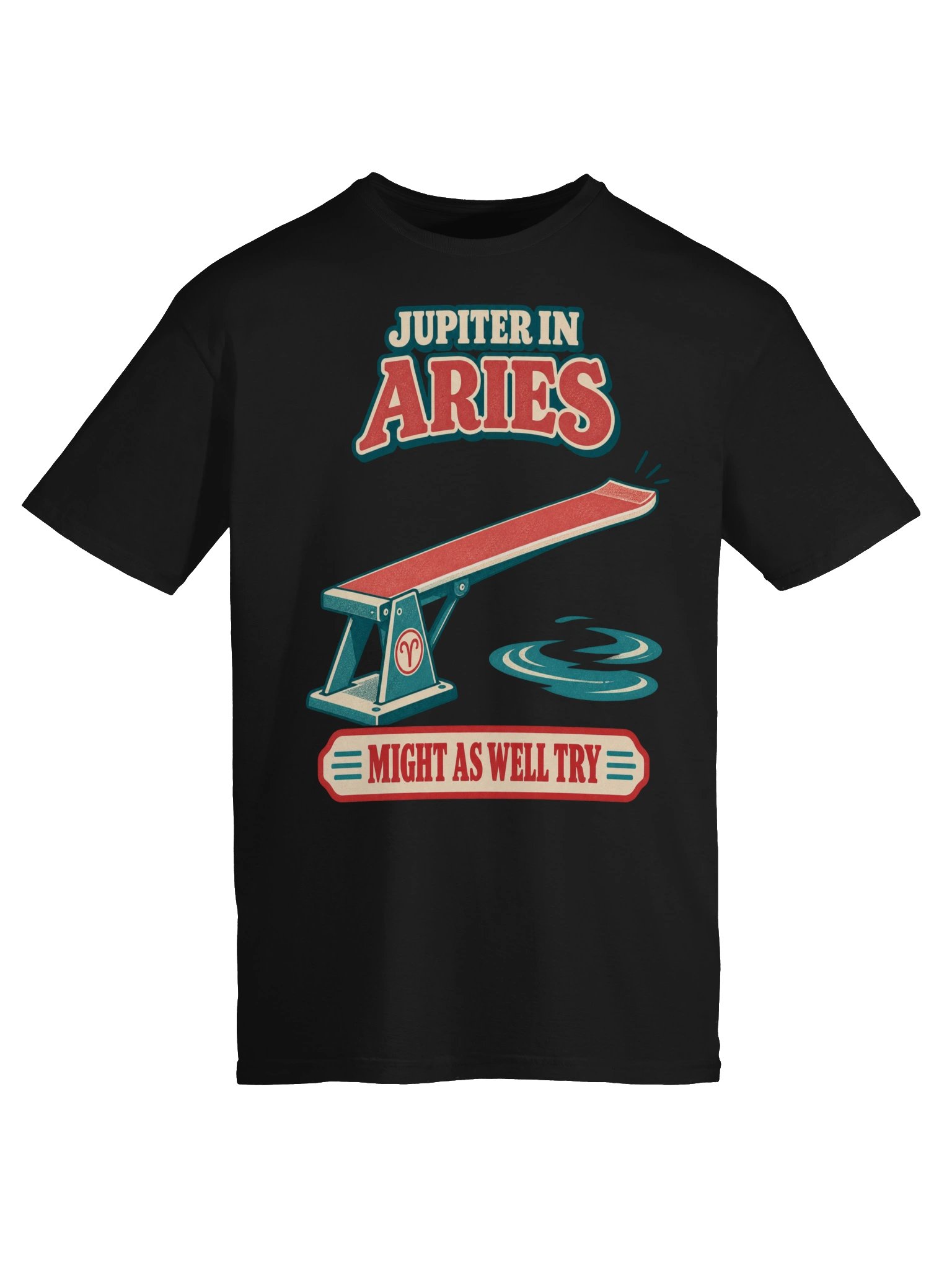Jupiter in Aries Might as Well Try Tee product image (55)