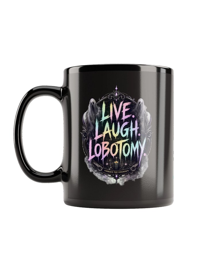 Live, Laugh, Lobotomy Black Glossy Cup product image (2)