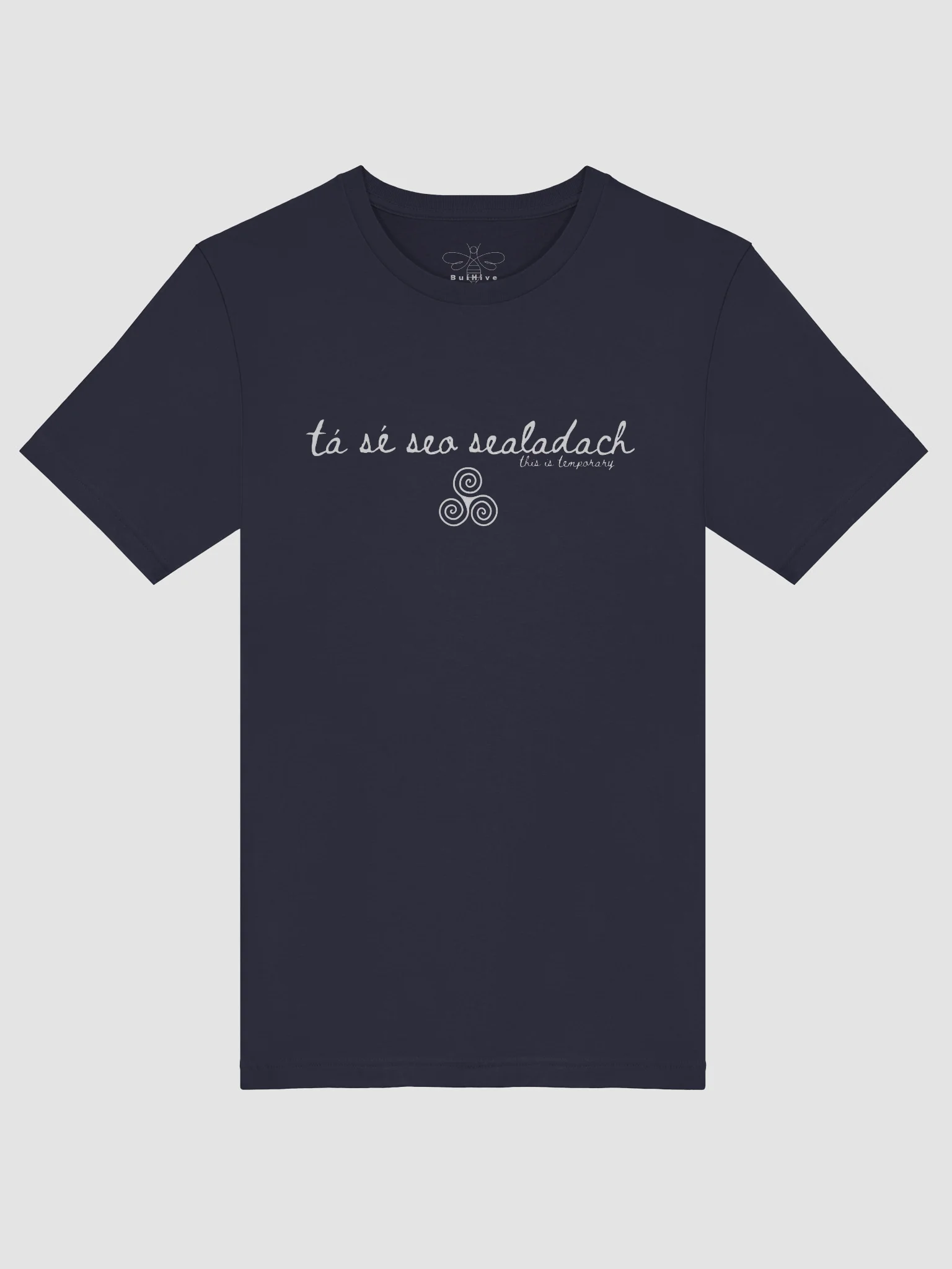 Tá Sé Seo Sealadach (This is Temporary) T-shirt Dark Colors product image (3)
