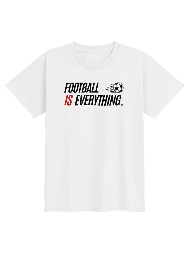 'Football Is Everything.'