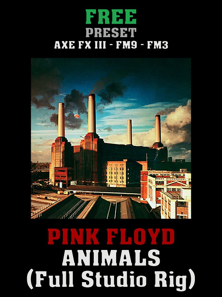 Pink Floyd - Animals (Full studio Rig) | Free Preset | Axe FX III - FM9 - FM3 product image (1)