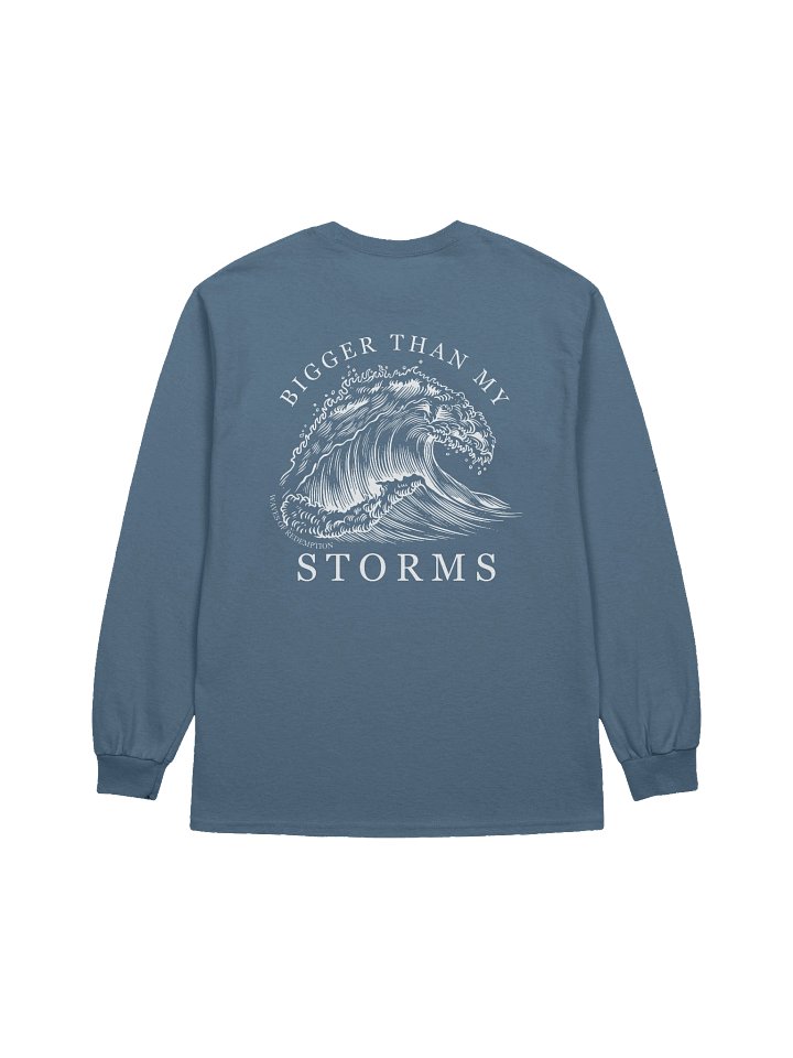 Bigger Than My Storms Longsleeve product image (2)
