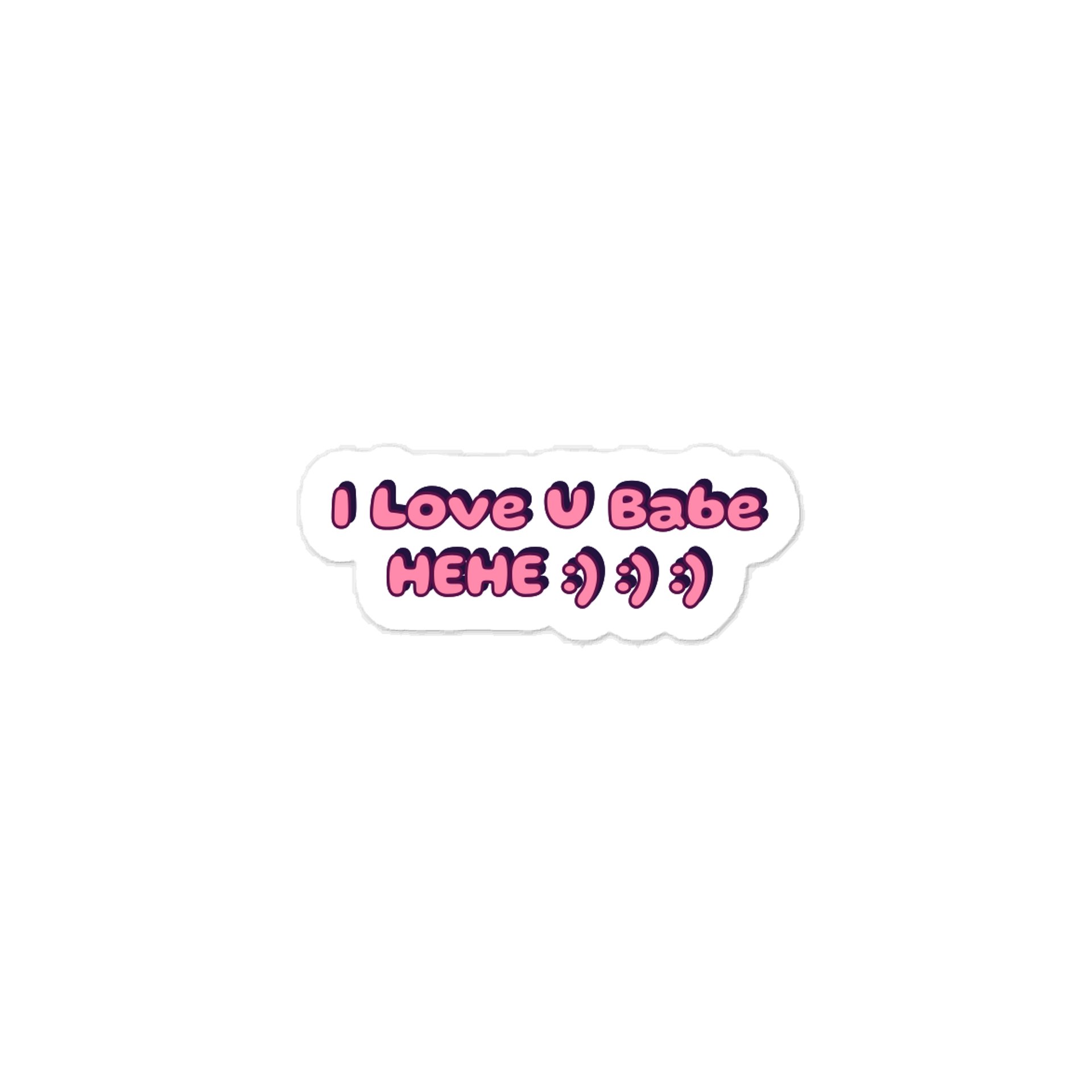 I Love U Babe HEHE :) :) :) Valentine’s Day Sticker. product image (1)