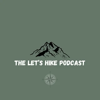 The Let's Hike Podcast
