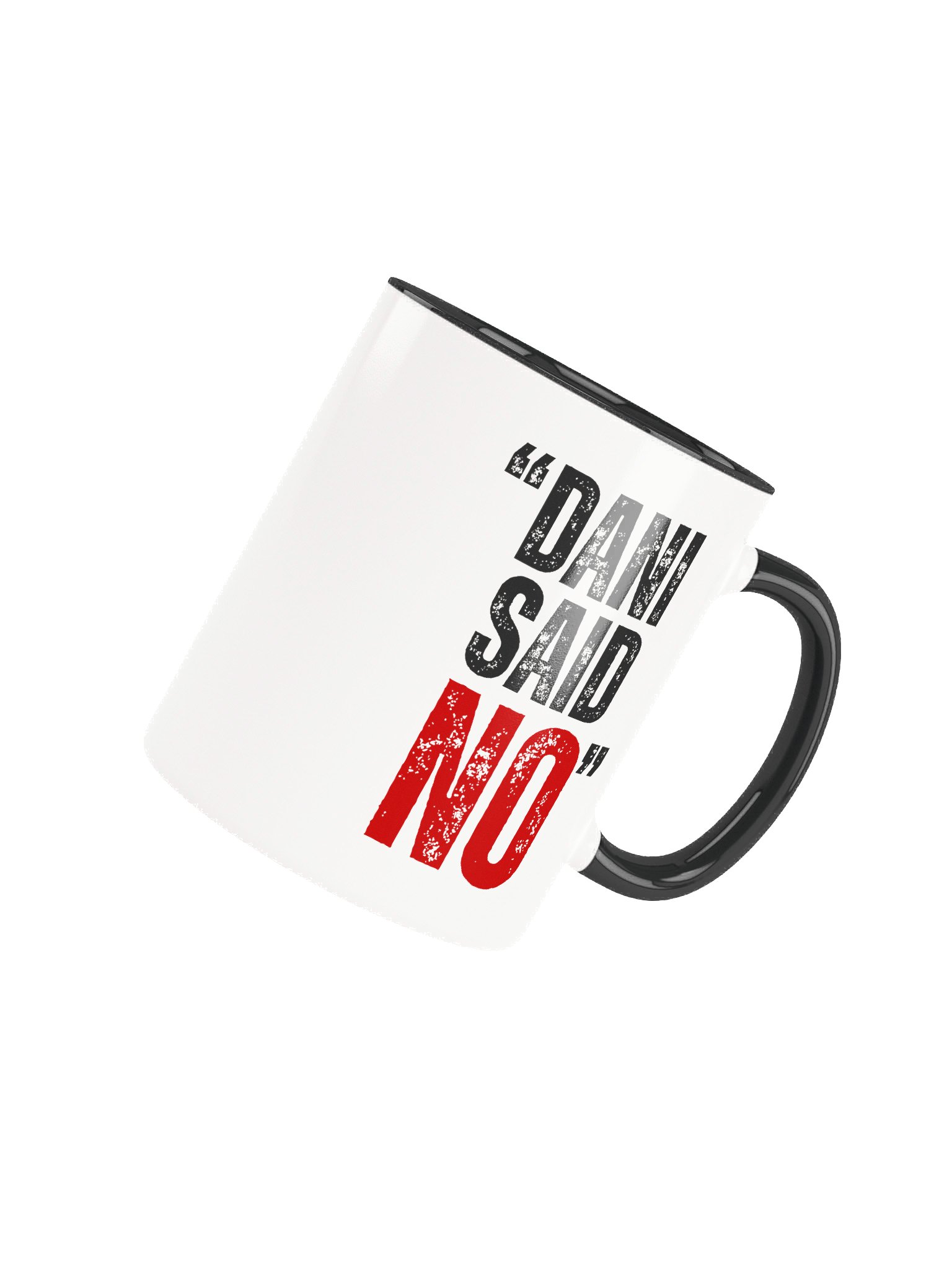 'DANI SAID NO" Ceramic Mug product image (35)