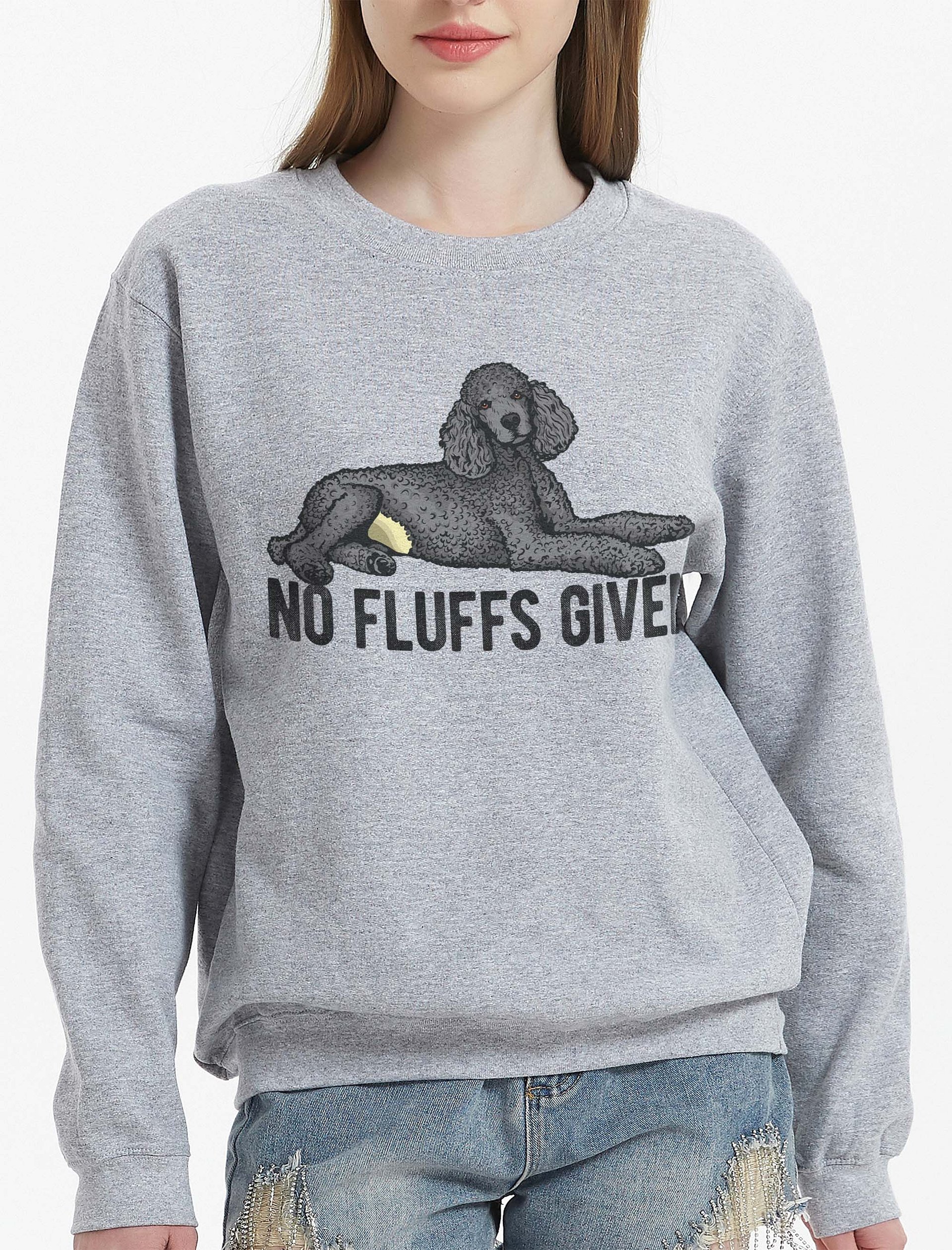 No Fluffs Given Sweatshirt of a Standard Poodle (Gray) | Funny Shirt for Poodle Paw-rents product image (2)