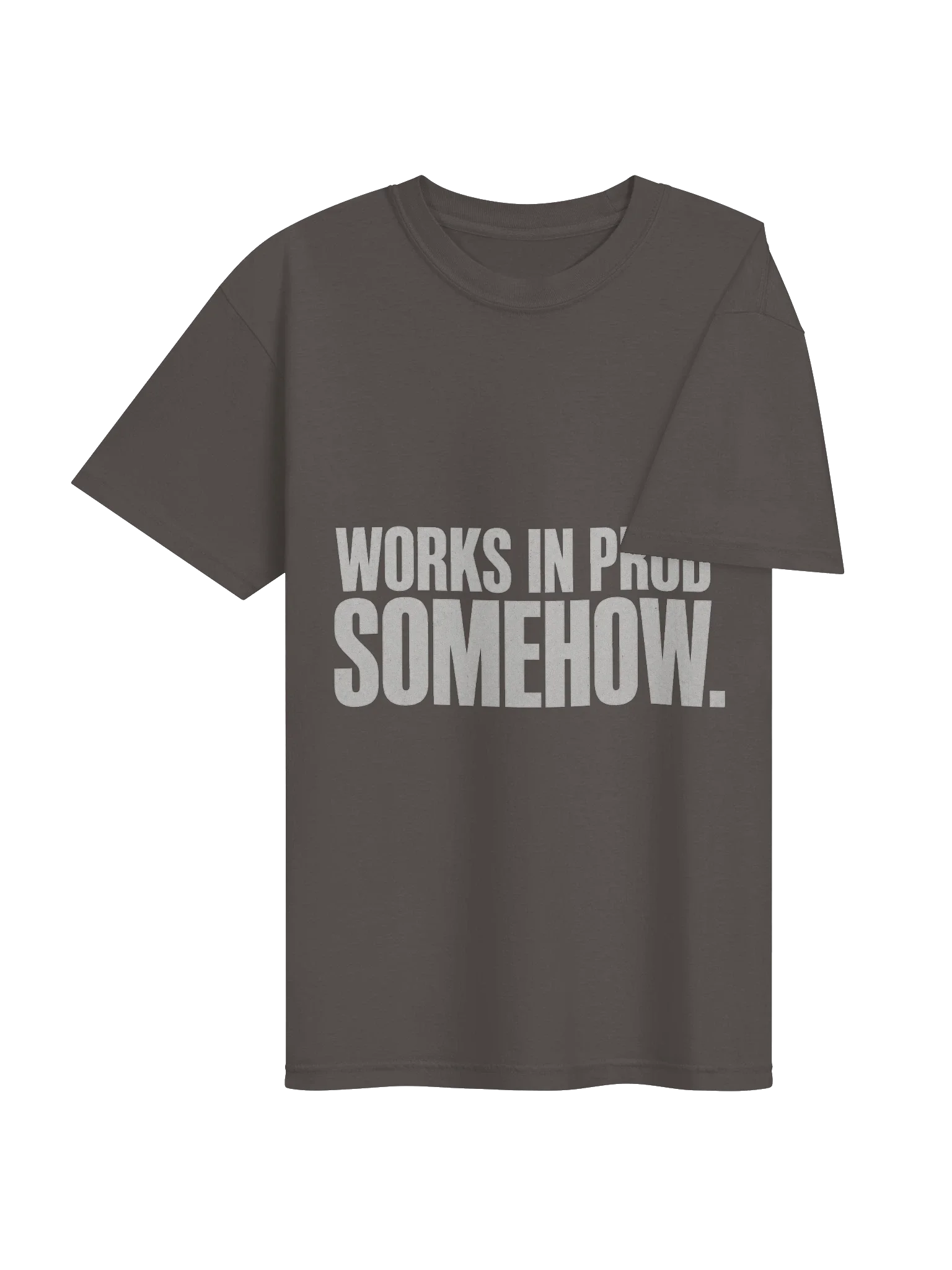 Works In Prod Somehow Tee — view 12