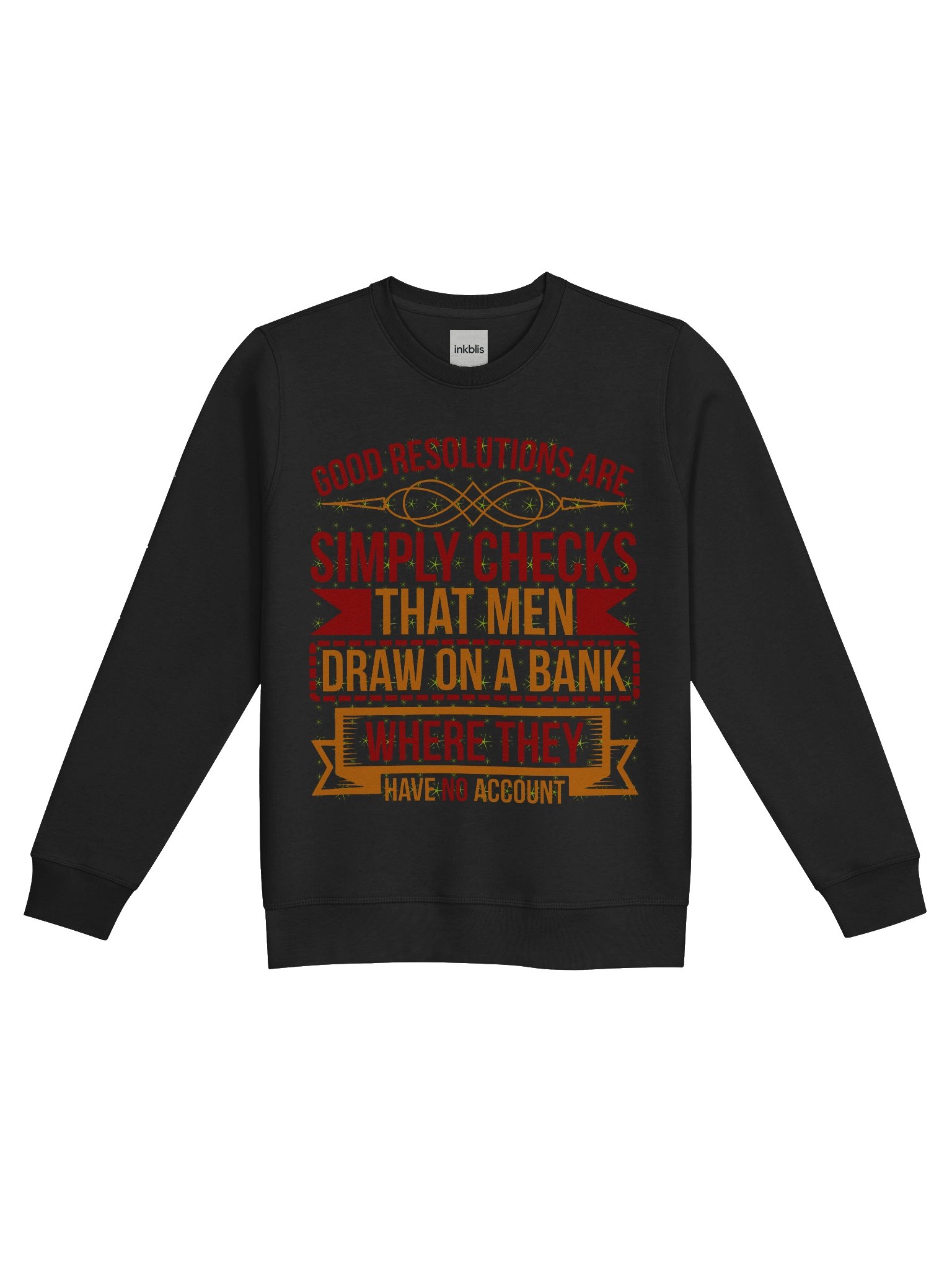 “Good Resolutions Are Checks Men Draw on a Bank” Funny Vintage Sweatshirt product image (1)