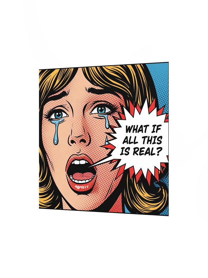 What If All This Is Real? Pop-Art Poster product image (7)