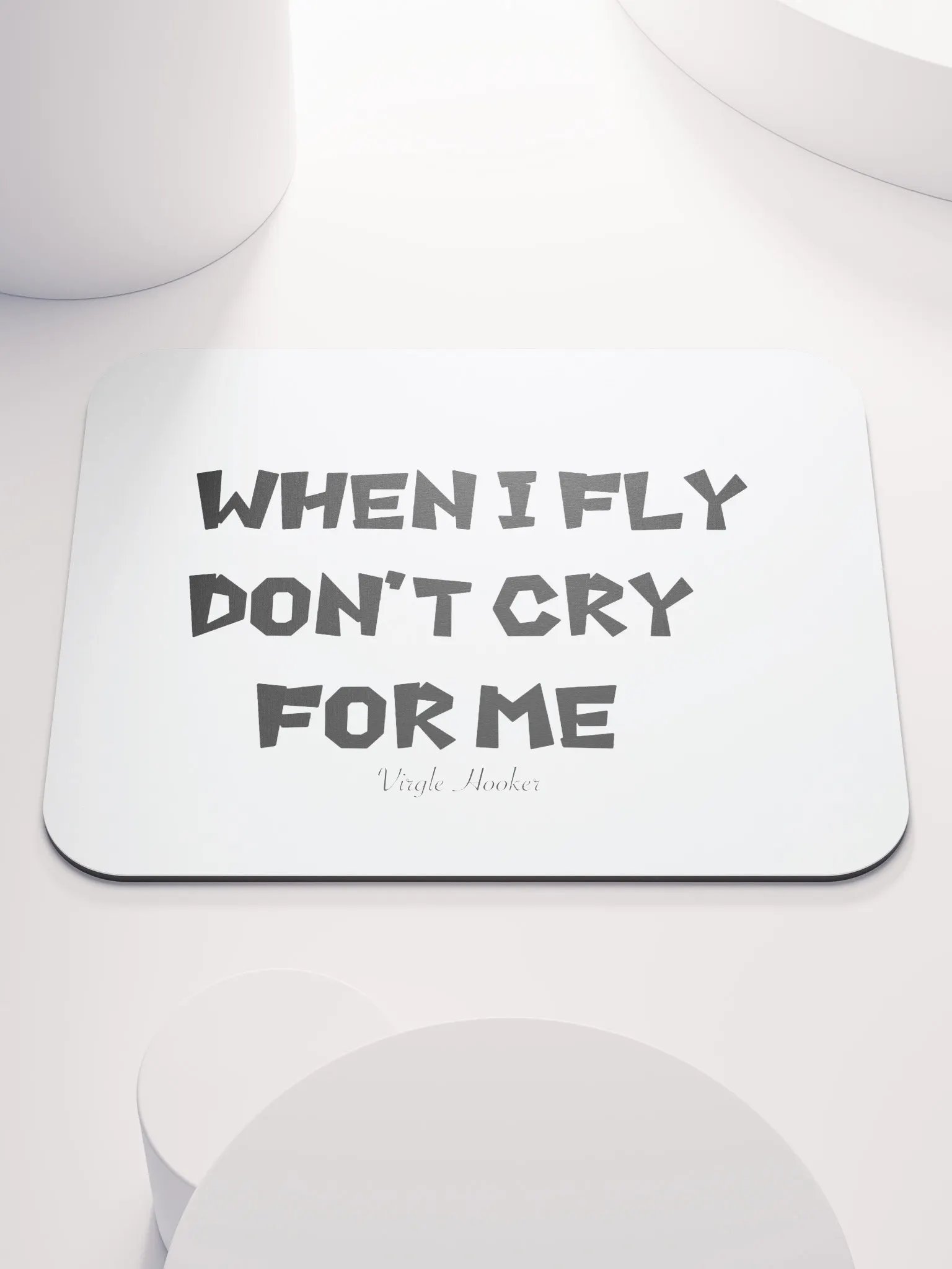 When I Fly Don't Cry Mousepad product image (1)