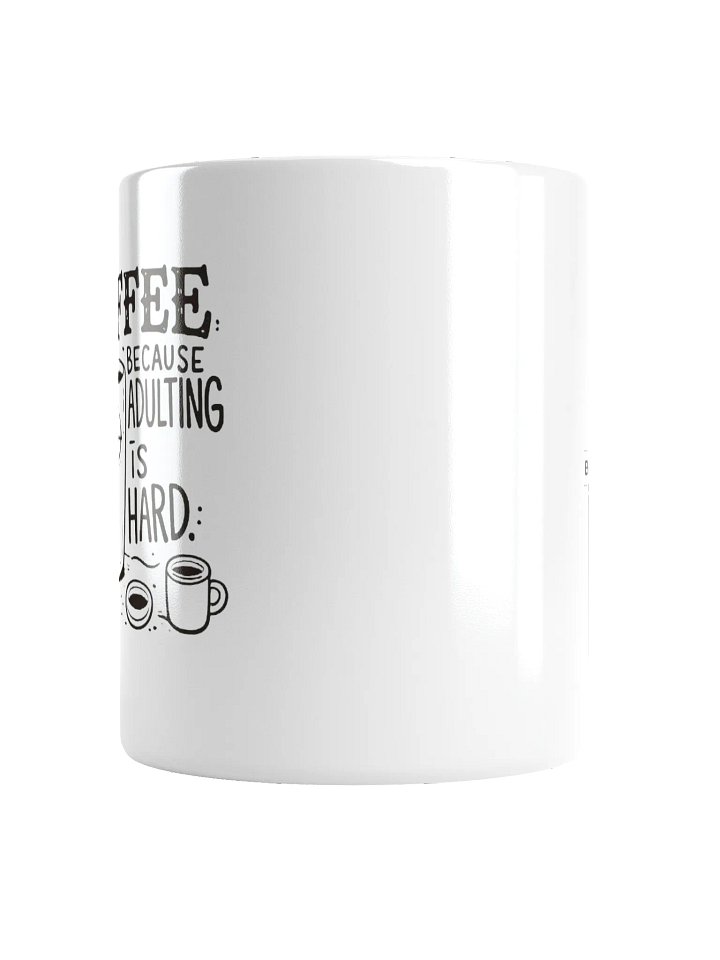 Coffee Because Adulting Is Hard Mug product image (2)