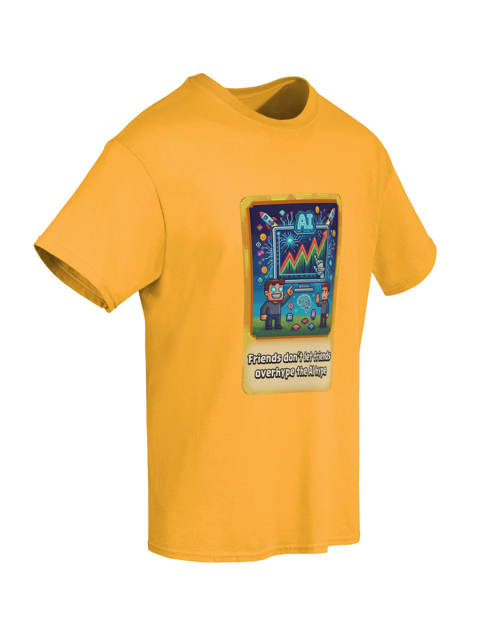 Friends Don't Let Friends Overhype the AI Hype T-shirt product image (2)