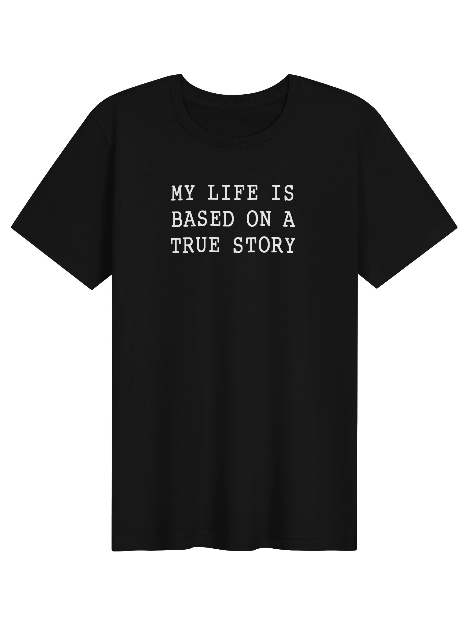 My Life is a True Story Black T-Shirt product image (1)