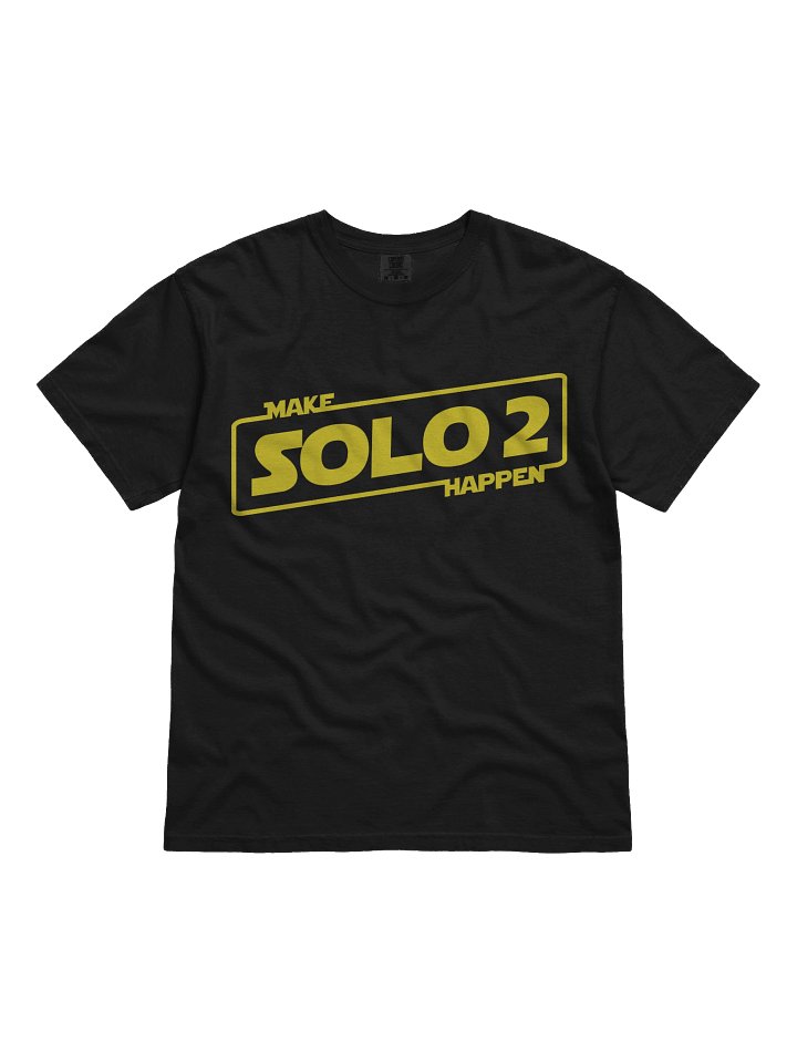 MAKE SOLO 2 HAPPEN – CLASSIC BLACK TEE product image (1)