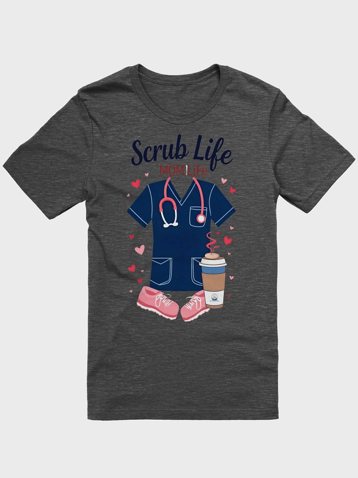 Scrub Life Mom Life T-Shirt product image (13)