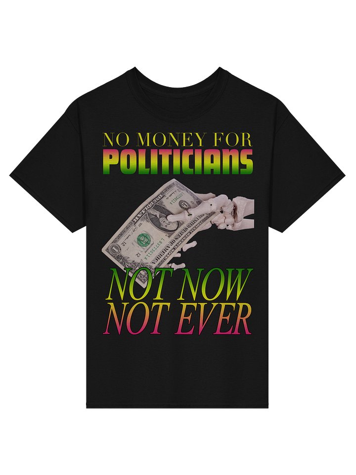 NO MONEY FOR POLITICIANS product image (1)