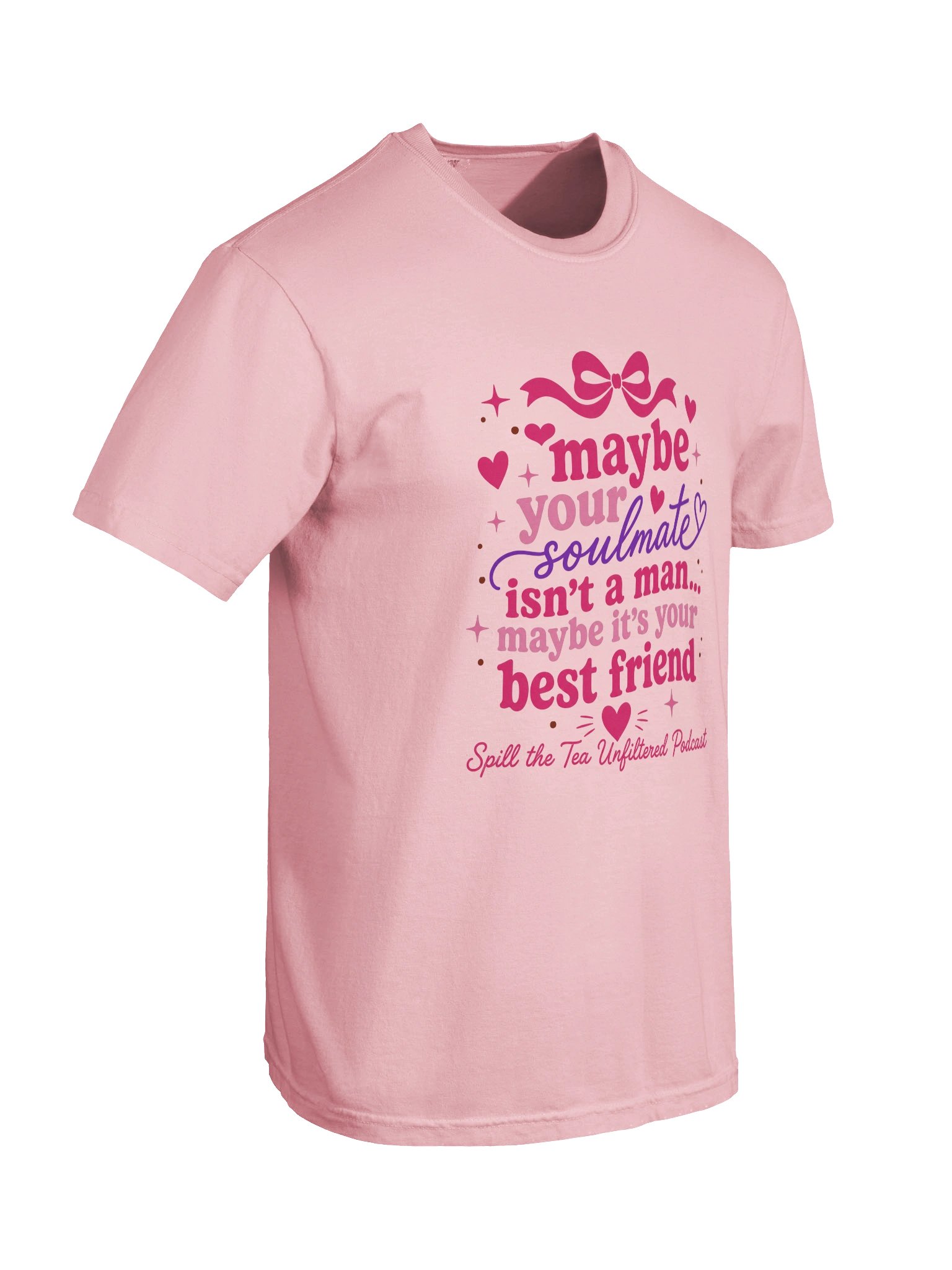 Maybe Your Soulmate Tee — Spill The Tea Unfiltered product image (6)