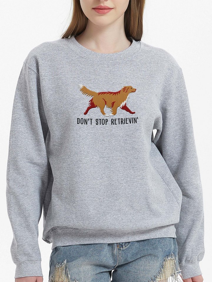 Don't Stop Retrievin' Sweatshirt (Embroidered) of a Nova Scotia Duck Tolling Retriever(Tan) product image (2)
