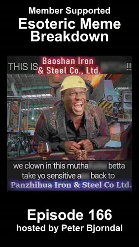 Esoteric Meme Breakdown Episode 166: This is Baoshan Iron & Steel Co., Ltd! We clown! Take yo sensitive butt back to Panzhihu...