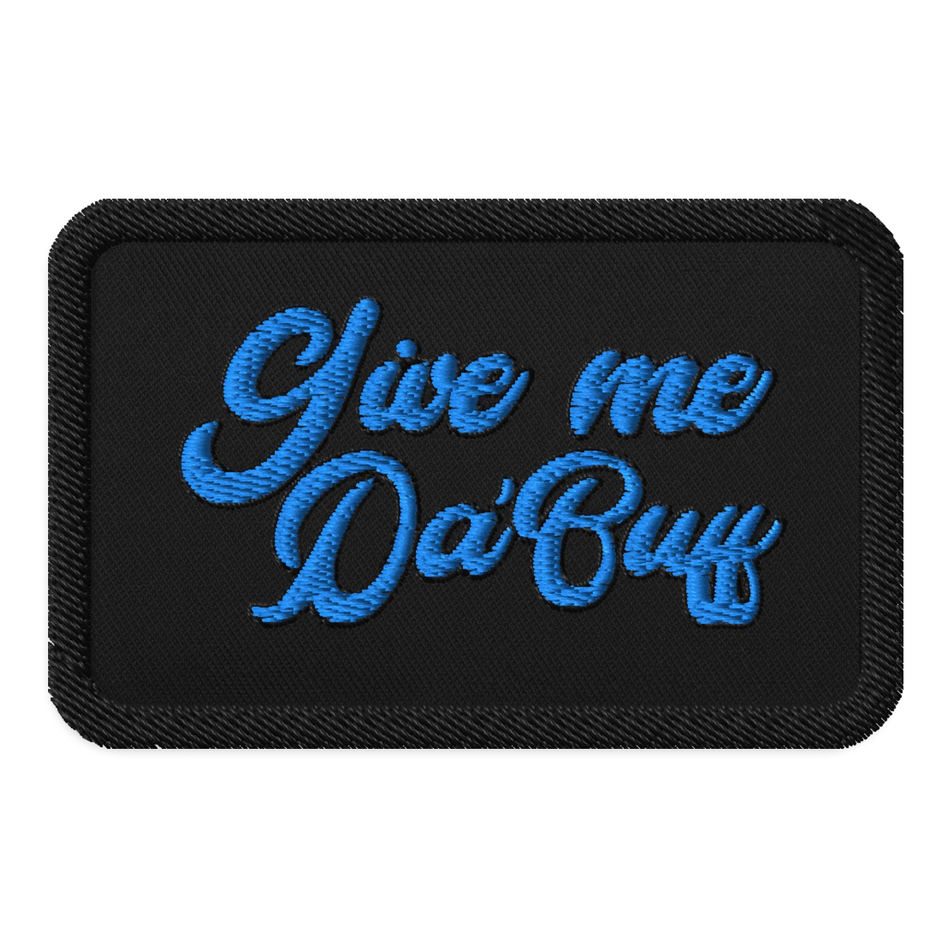 Daring Blue Cursive Patch: Give me Da Buff product image (1)